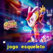 jogo esqueleto explosivo 2